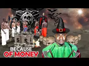 Because Of Money (emeka Ike) - 2019 L